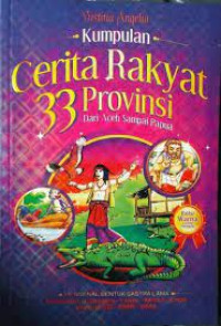 Image of Cerita Rakyat 33 Provinsi dari Aceh sampai Papua