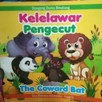 Image of Dongeng Dunia Binatang : Kelelawar Pengecut