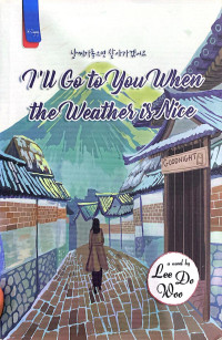 Image of I'll Go to You When the Weather is Nice