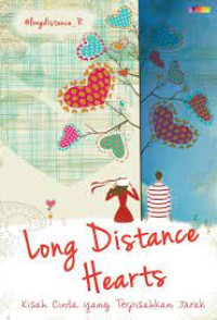 Image of Long Distance Hearts : Kisah Cinta yang Terpisahka...