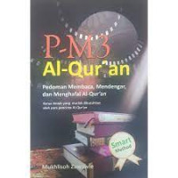 Image of P-M3 Al- Qur'an: Pedoman Membaca, Mendengar dan Menghafal Al-Qur'an