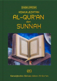 Image of Kemukjizatan AL-QUR'AN dan SUNNAH : Kemukjizatan Bahasa dalam Al- Quran