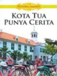 Image of HISTORIA JAKARTA KOTA TUA PUNYA CERITA