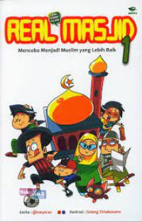 Image of Real Masjid : Mencoba Mencoba Menjadi Muslim Yang Lebih Baik 1