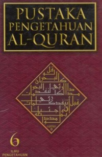 Image of PUSTAKA PENGETAHUAN AL-QUR'AN : ILMU PENGETAHUAN