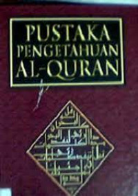 Image of PUSTAKA PENGETAHUAN AL-QUR'AN : INDEKS & BIBLIOGRAFI