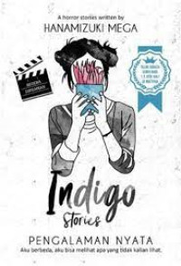 Image of Indigo Series: Pengalaman Nyata- Aku Berbeda, Aku Bisa Melihat Apa yang Tidak Kalian Lihat