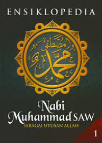Image of ENSIKLOPEDIA Nabi Muhammad SAW : SEBAGAI UTUSAN ALLAH
