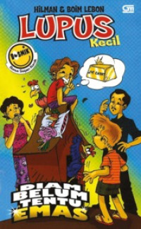 Image of Lupus Kecil:Diam Belum Tentu Emas