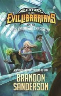 Image of ALCATRAZ VS THE EVILIBRARIANS:BUKU TIGA THE KNIGHTS CRYSTALLIA