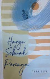 Image of Harga Sebuah Percaya